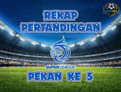 BRI Super League Pekan ke-5: Persija Tumbang, Persebaya Selamat, dan Hujan Gol di Menit Krusial