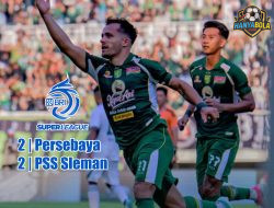 Persebaya Surabaya 2-2 PSS Sleman: Dominasi Tanpa Efisiensi