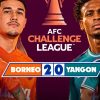 Tampil Perkasa di Segiri, Borneo FC Tumbangkan Yangon United 2-0 pada Laga Perdana AFC Challenge League